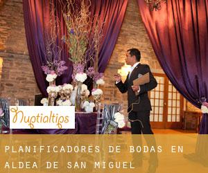 Planificadores de bodas en Aldea de San Miguel