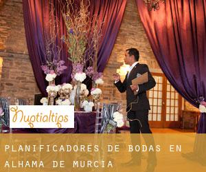 Planificadores de bodas en Alhama de Murcia