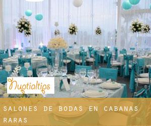 Salones de bodas en Cabañas Raras