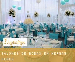 Salones de bodas en Hernán-Pérez