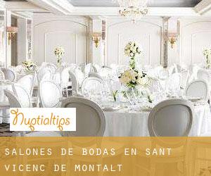 Salones de bodas en Sant Vicenç de Montalt