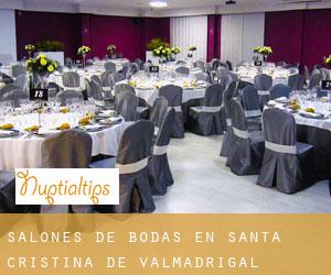 Salones de bodas en Santa Cristina de Valmadrigal