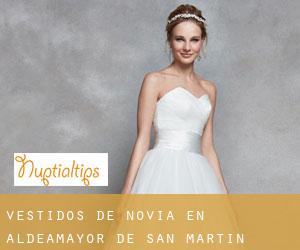 Vestidos de novia en Aldeamayor de San Martín