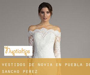 Vestidos de novia en Puebla de Sancho Pérez