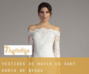 Vestidos de novia en Sant Adrià de Besòs Vestidos de novia en Sant Adrià de Besòs