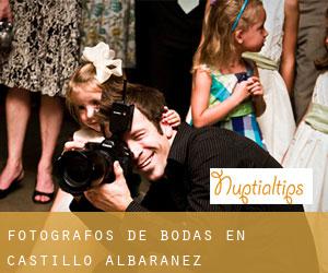 Fotógrafos de bodas en Castillo-Albaráñez