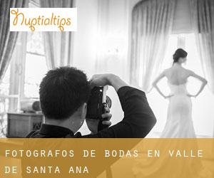 Fotógrafos de bodas en Valle de Santa Ana Fotógrafos de bodas en Valle de Santa Ana