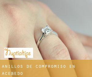 Anillos de compromiso en Acebedo